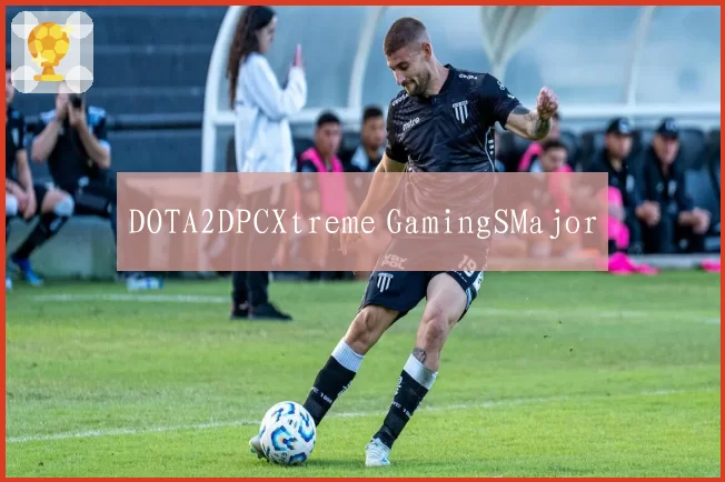 DOTA2DPCXtreme GamingSMajor